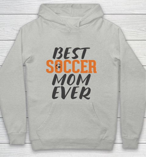 Mother's Day Funny Gift Ideas Apparel  Best Soccer Mom Ever T Shirt Youth Hoodie