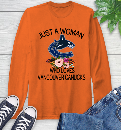 NHL Just A Woman Who Loves Vancouver Canucks Hockey Sports Long Sleeve T-Shirt 3