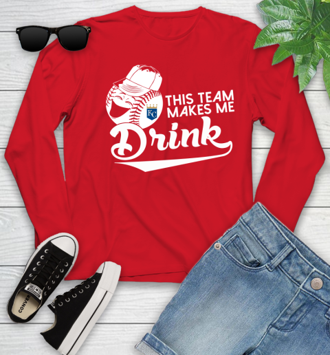 Kansas City Royals MLB Baseball This Team Makes Me Drink Adoring Fan Youth Long Sleeve 11