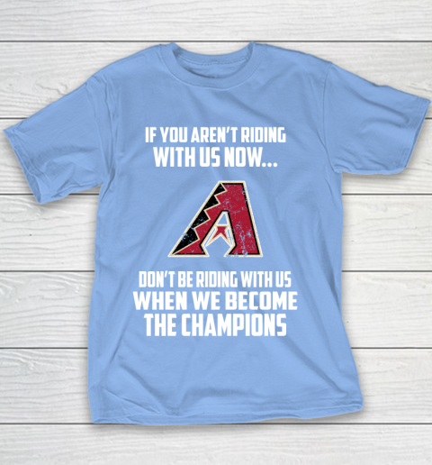 MLB Arizona Diamondbacks Baseball We Become The Champions Youth T-Shirt 8