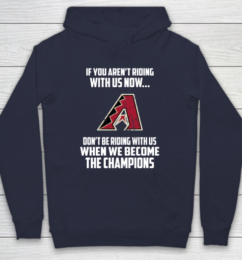MLB Arizona Diamondbacks Baseball We Become The Champions Hoodie 2