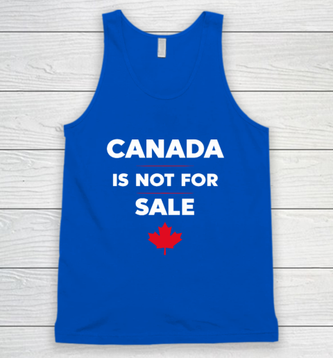 Canada Is Not For Sale Tank Top 3