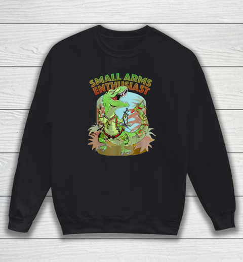 Small Arms Enthusiast Funny T rex Dinosaur Gun Sweatshirt