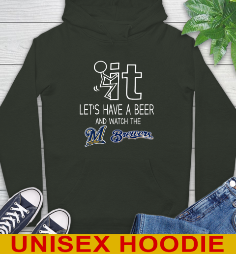 Milwaukee Brewers Baseball MLB Let's Have A Beer And Watch Your Team Sports Hoodie 12