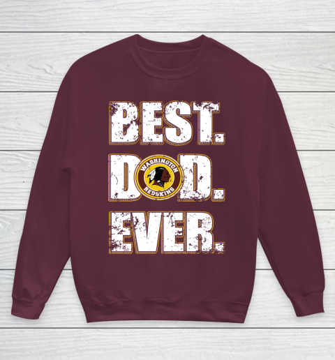 NFL Washington Redskins Football Best Dad Ever Family Shirt Youth Sweatshirt 4