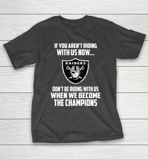NFL Oakland Raiders Football We Become The Champions T-Shirt