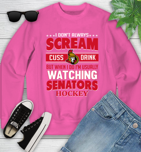 Ottawa Senators NHL Hockey I Scream Cuss Drink When I'm Watching My Team Youth Sweatshirt 6