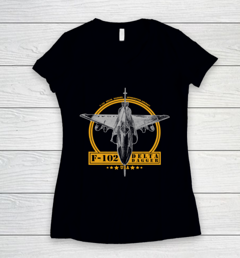 F 102 Delta Dagger Aircraft Veteran Shirt Women's V-Neck T-Shirt