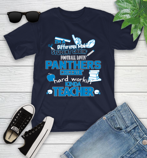 Carolina Panthers NFL I'm A Difference Making Student Caring Football Loving Kinda Teacher Youth T-Shirt 2