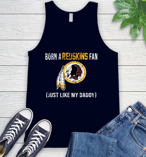 NFL Washington Redskins Football Loyal Fan Just Like My Daddy Shirt Tank Top 2