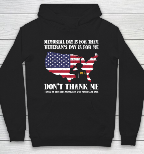 Veteran Shirt Memorial Day Is For Them Veteran's Day Is For Me  Funny Father's Day Hoodie