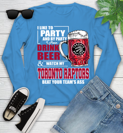 NBA Drink Beer and Watch My Toronto Raptors Beat Your Team's Ass Basketball Youth Long Sleeve 8