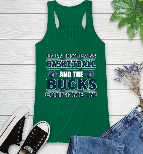 NBA If It Involves Basketball And Minnesota Timberwolves Count Me In Sports Racerback Tank 7
