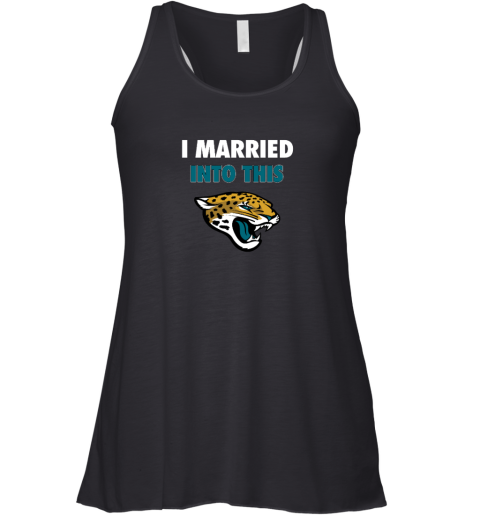 I Married Into This Jacksonville Jaguars Racerback Tank