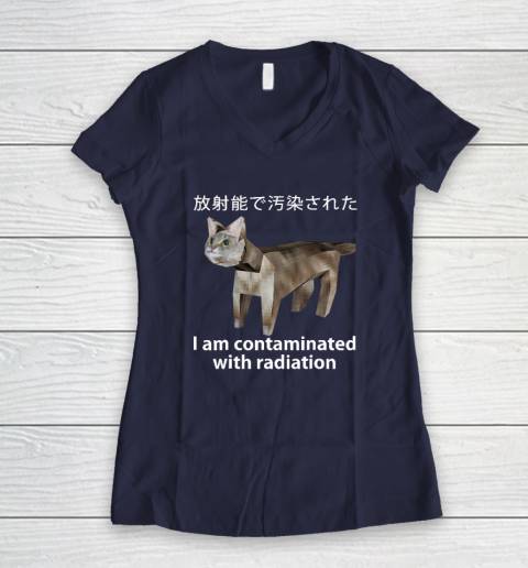 I Am Contaminated With Radiation Japanese Cat Meme Women's V-Neck T-Shirt 7