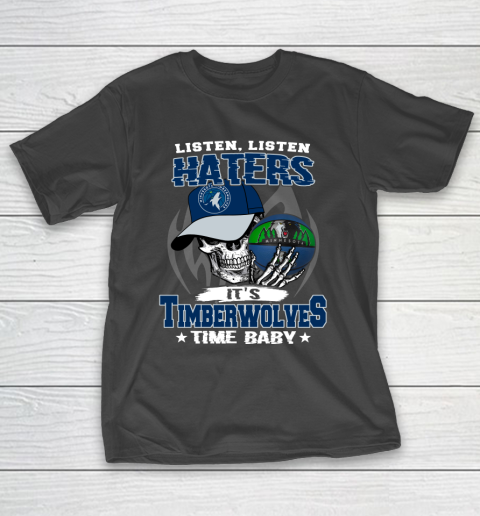 Listen Haters It is TIMBERWOLYES Time Baby NBA T-Shirt