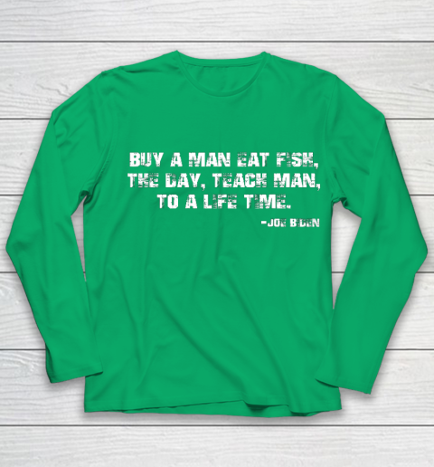 Biden Buy a man eat fish the day teach man to a life time Youth Long Sleeve 4