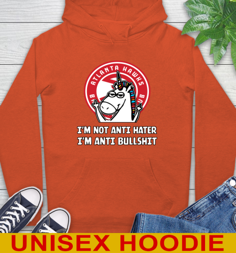 Atlanta Hawks NBA Basketball Unicorn I'm Not Anti Hater I'm Anti Bullshit Hoodie 5