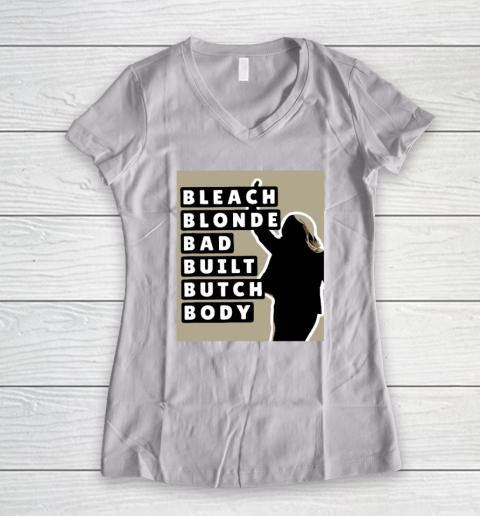 Bleach Blonde Bad Built Butch Body Women's V-Neck T-Shirt