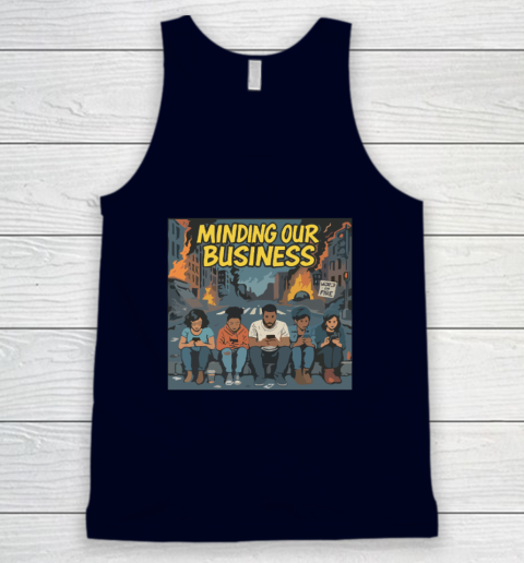 Minding Our Business Apocalypse Satire Tank Top 2