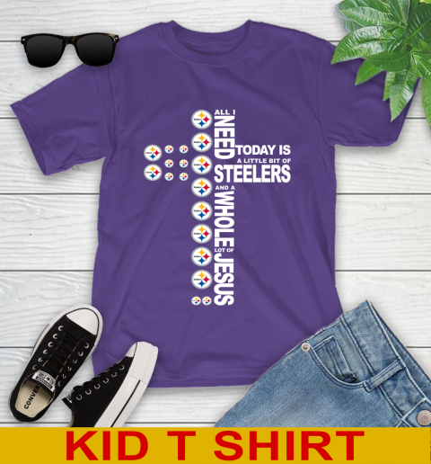 NFL All I Need Today Is A Little Bit Of Pittsburgh Steelers Cross Shirt Youth T-Shirt 3