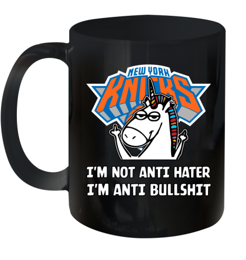 New York Knicks NBA Basketball Unicorn I'm Not Anti Hater I'm Anti Bullshit Ceramic Mug 11oz 2