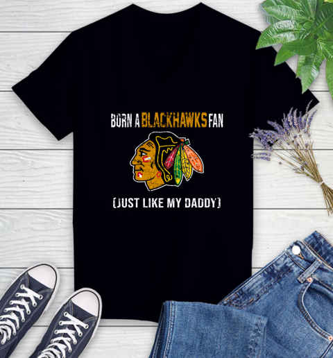 NHL Chicago Blackhawks Hockey Loyal Fan Just Like My Daddy Shirt Women's V-Neck T-Shirt