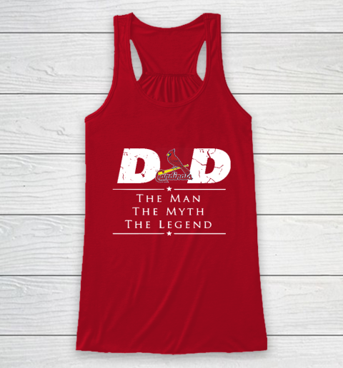 St.Louis Cardinals MLB Baseball Dad The Man The Myth The Legend Racerback Tank 4