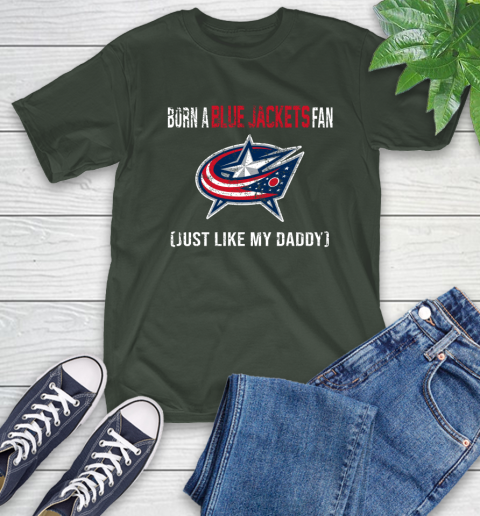 NHL Columbus Blue Jackets Hockey Loyal Fan Just Like My Daddy Shirt T-Shirt 6