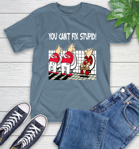 You Can't Fix Stupid Funny Kansas City Chiefs NFL Shirts 9