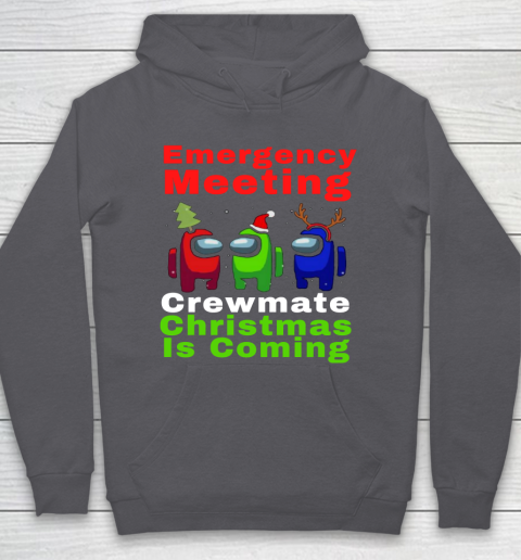 Among Us Emergency Meeting Crewmate Christmas Is Coming Hoodie 4