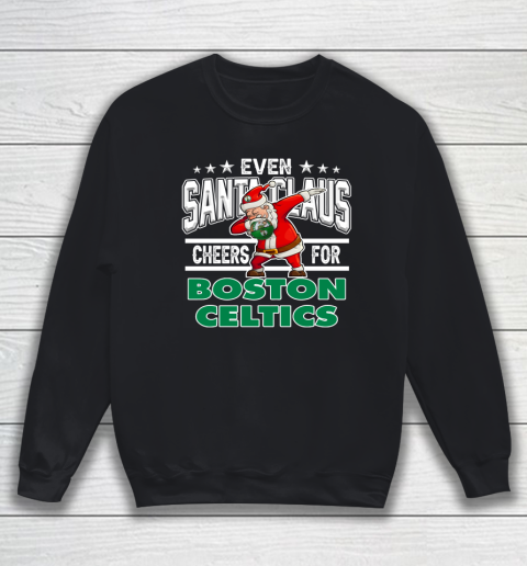 Boston Celtics Even Santa Claus Cheers For Christmas NBA Sweatshirt