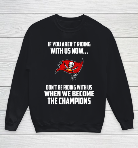 NFL Tampa Bay Buccaneers Football We Become The Champions Youth Sweatshirt