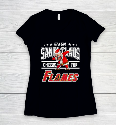 Calgary Flames Even Santa Claus Cheers For Christmas NHL Women's V-Neck T-Shirt