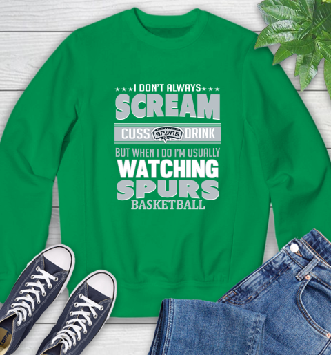 San Antonio Spurs NBA Basketball I Scream Cuss Drink When I'm Watching My Team Sweatshirt 7