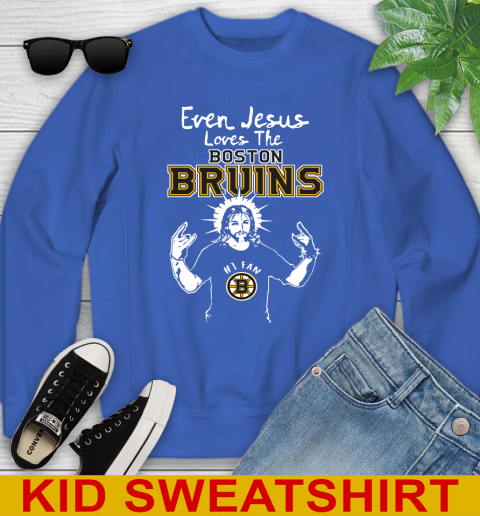 Boston Bruins NHL Hockey Even Jesus Loves The Bruins Shirt Youth Sweatshirt 6