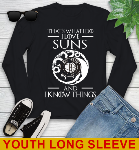 Brooklyn Nets NBA Basketball That's What I Do I Love My Team And I Know Things Game Of Thrones 117