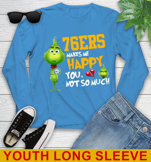 NBA Philadelphia 76ers Makes Me Happy You Not So Much Grinch Basketball Sports Youth Long Sleeve 8