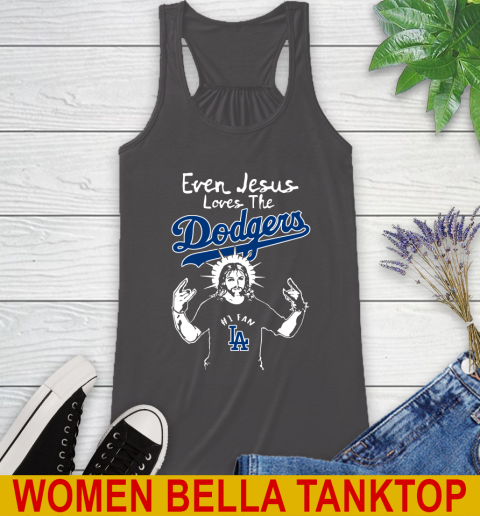Los Angeles Dodgers MLB Baseball Even Jesus Loves The Dodgers Shirt Racerback Tank - Image 11