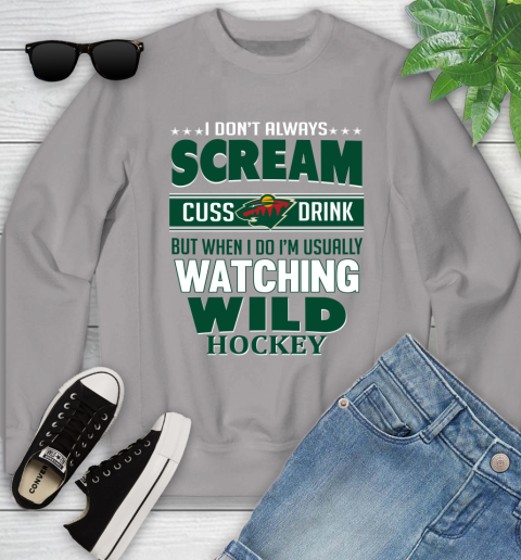 Minnesota Wild NHL Hockey I Scream Cuss Drink When I'm Watching My Team Youth Sweatshirt 3