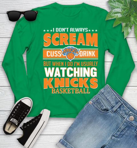 New York Knicks NBA Basketball I Scream Cuss Drink When I'm Watching My Team Youth Long Sleeve 7