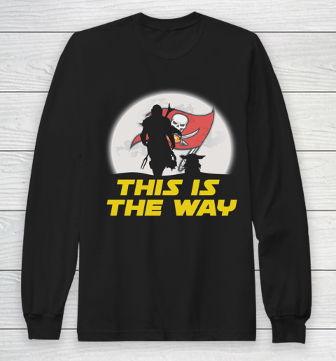 Tampa Bay Buccaneers NFL Football Star Wars Yoda And Mandalorian This Is The Way Long Sleeve T-Shirt