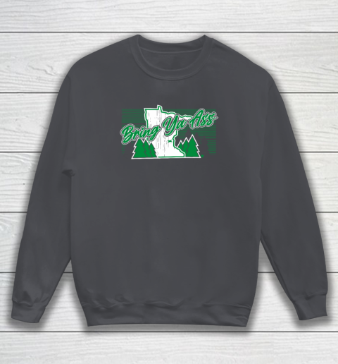 Bring Ya Ass  Minnesota Basketball Sweatshirt 3