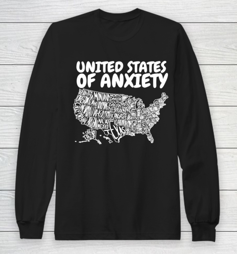 United States Of Anxiety US Map Long Sleeve T-Shirt
