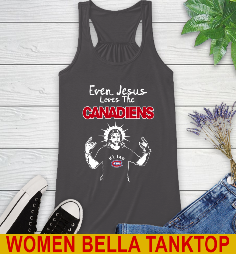 Montreal Canadiens NHL Hockey Even Jesus Loves The Canadiens Shirt Racerback Tank - Image 11