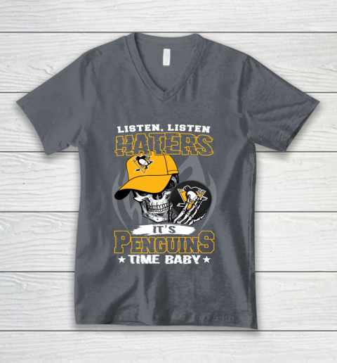 Listen Haters It is PENGUINS Time Baby NHL V-Neck T-Shirt 4