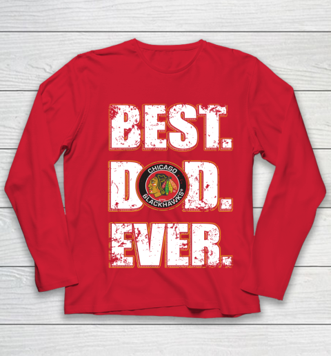 NHL Chicago Blackhawks Hockey Best Dad Ever Family Shirt Youth Long Sleeve - Image 9