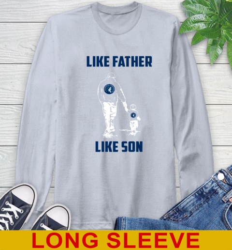 Minnesota Timberwolves NBA Basketball Like Father Like Son Sports Long Sleeve T-Shirt 6