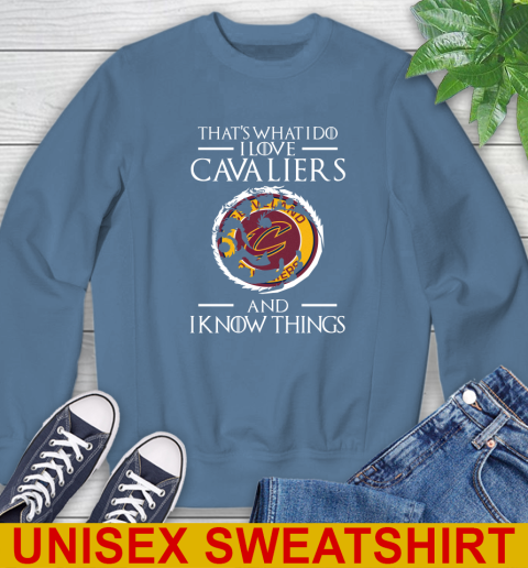 Cleveland Cavaliers NBA Basketball That's What I Do I Love My Team And I Know Things Game Of Thrones 34