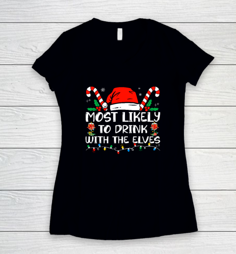 Most Likely to Drink With The Elves Funny Family Christmas Women's V-Neck T-Shirt